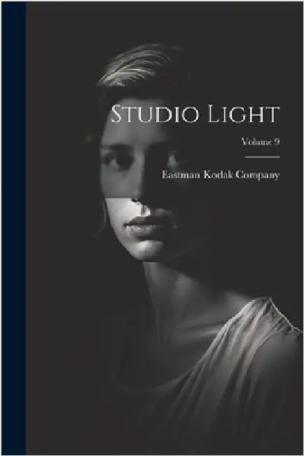 Studio Light; Volume 9 by Eastman Kodak Company