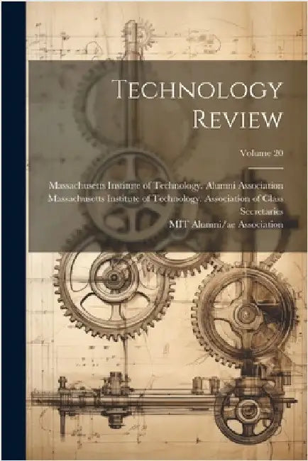 Technology Review; Volume 20 by Massachusetts Institute of Technology