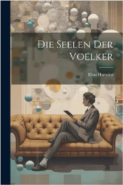 Die Seelen der Voelker by Elias Hurwicz