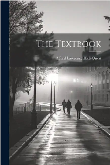 The Textbook by Alfred Lawrence Hall-Quest