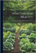War Gardens: A Pocket Guide For Home Vegetable Growers by Montague Free
