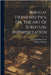 Biblical Hermeneutics, Or, The Art Of Scripture Interpretation by Georg Friedrich Seiler