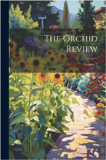 The Orchid Review; Volume 2 by Anonymous