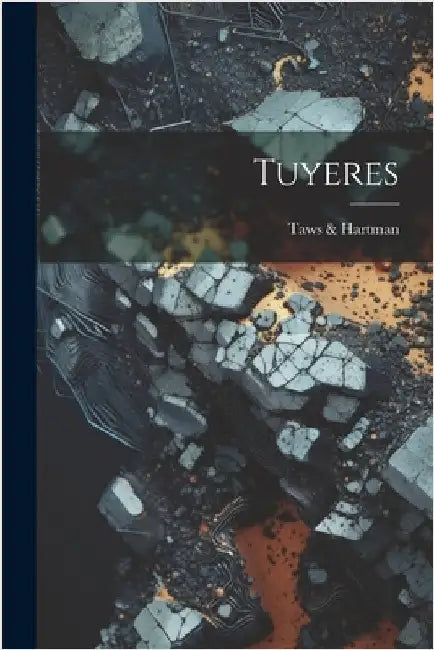 Tuyeres by Taws & Hartman (Firm)