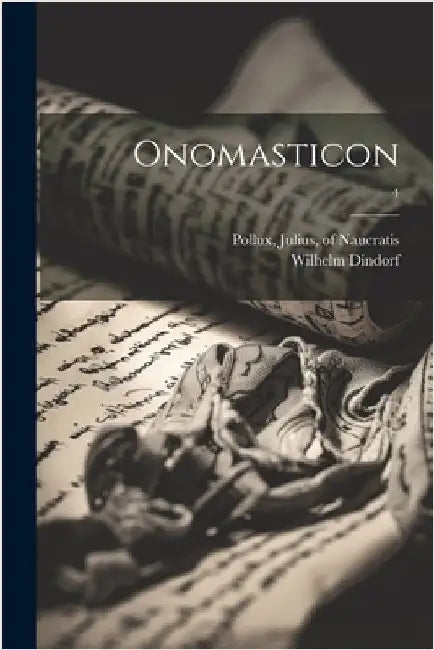 Onomasticon; 4 by Julius Of Naucratis Pollux