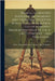 Manual of Modern Surveying Instruments and Their Uses, Together With a Catalogue & Price List of Scientific Instruments Made by the A. Lietz Company . by Firm Math Instr Makers Lietz
