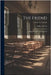 The Friend: A Religious and Literary Journal; Volume yr. 1889-90 by Robert 1752-1838 Smith
