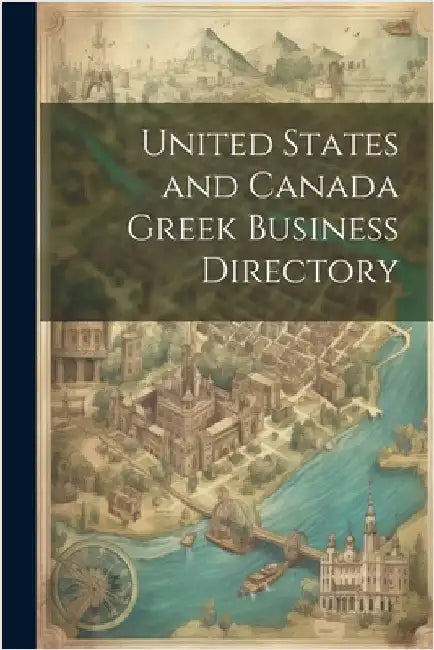 United States and Canada Greek Business Directory by Anonymous
