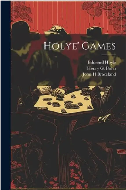 Holye' Games by Henry G. (Henry George) 1796-1 Bohn