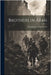 Brothers in Arms by Edward Alexander Powell