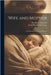 Wife and Mother: Or, Information for Every Woman by Pye Henry Chavasse, Sarah Hackett Stevenson
