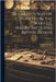 The Artist's Way of Working in the Various Handicrafts and Arts of Design; Volume 1 by Russell Sturgis