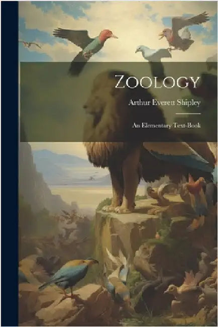 Zoology: An Elementary Text-Book by Arthur Everett Shipley