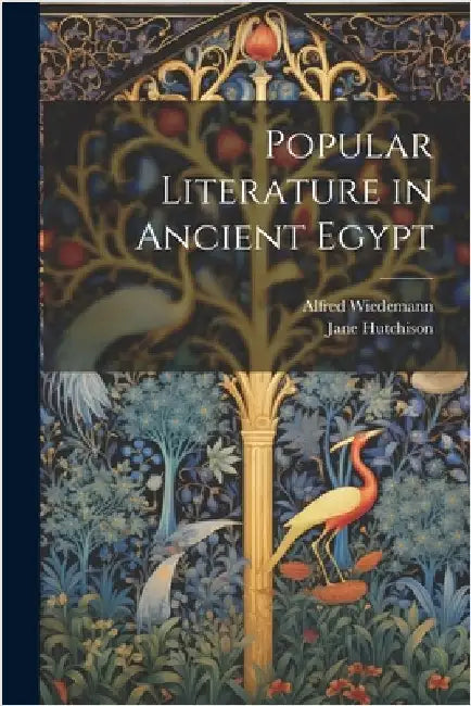Popular Literature in Ancient Egypt by Alfred Wiedemann