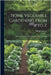 Home Vegetable Gardening From a to Z: With Special Reference to Pacific Coast Conditions by Adolph Kruhm