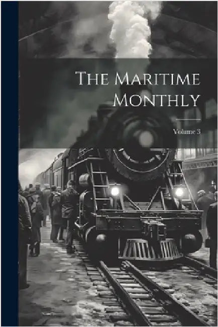 The Maritime Monthly; Volume 3 by Anonymous