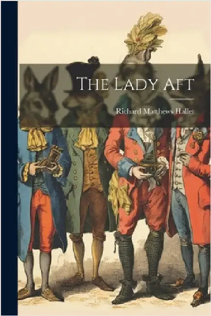 The Lady Aft by Richard Matthews Hallet