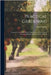 Practical Gardening: Vegetables and Fruits, Helpful Hints for the Home Garden, Common Mistakes and How to Avoid Them by Hugh Findlay