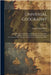 Universal Geography: Or a Description of All Parts of the World, On a New Plan, According to the Great Natural Divisions of the Globe; Acco by Conrad Malte-Brun
