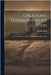Creation's Testimony to Its God: Or, the Accordance of Science, Philosophy and Revelation by Thomas Ragg