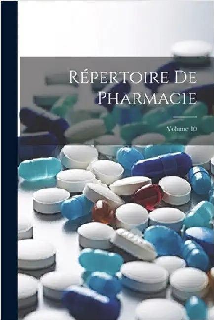 Répertoire De Pharmacie; Volume 10 by Anonymous