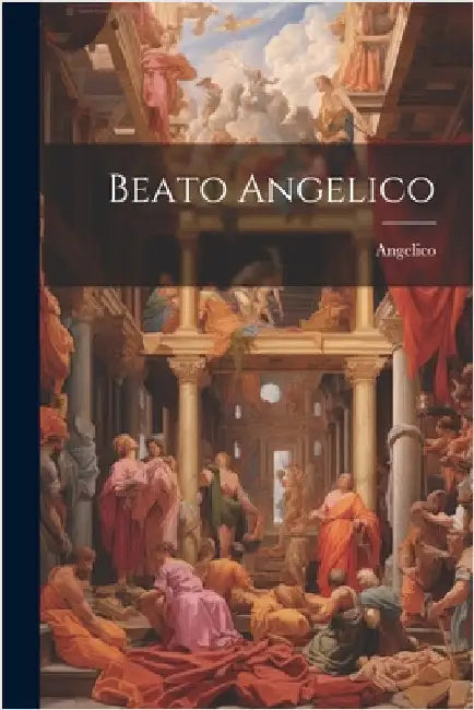 Beato Angelico by Angelico