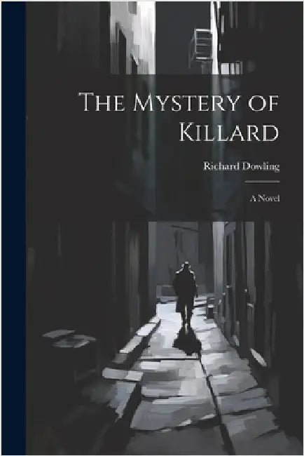The Mystery of Killard by Richard Dowling