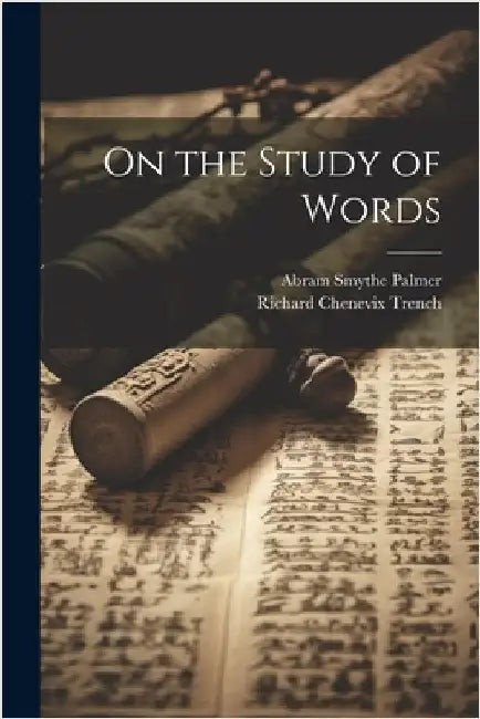 On the Study of Words by Richard Chenevix Trench