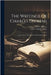 The Writings Of Charles Dickens: Life, Letters, And Speeches Of Charles Dickens by Charles Dickens