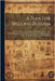 A Plea For Spelling Reform: A Series Of Tracts Comp. From The Phonetic Journal And Other Periodicals, Recommending An Enlarged Alphabet And A Refo by Anonymous