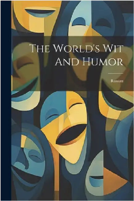 The World's Wit And Humor: Russian by Anonymous