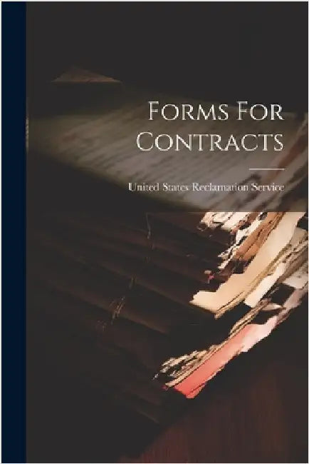 Forms For Contracts by United States Reclamation Service