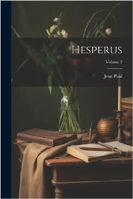Hesperus; Volume 2 by Jean Paul