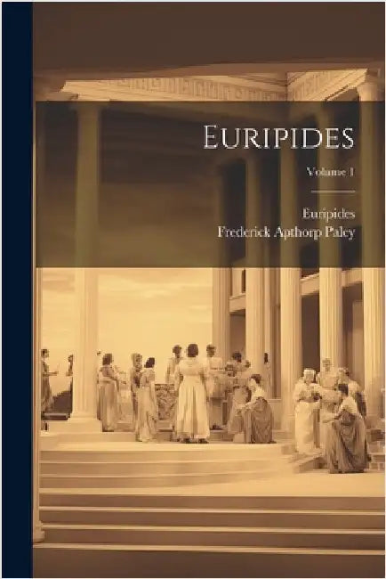 Euripides; Volume 1 by Euripides