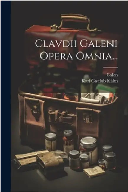 Clavdii Galeni Opera Omnia... by Galen