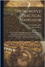 The Improved Practical Navigator: Containing All Necessary Instructions For Determining The Latitude By Various Methods, And For Ascertaining The Long by Nathaniel Bowditch