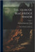 The Heirs Of Blackridge Manor: A Tale Of The Past And Present; Volume 1 by Henrietta Euphemia Tindal
