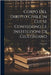 Corpo Del Diritto Civile In Cui Se Contegono Le Instituzioni Di Giustiniano; Volume IV by Anonymous