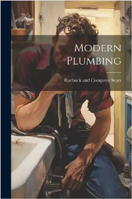 Modern Plumbing by Sears Roebuck & Co