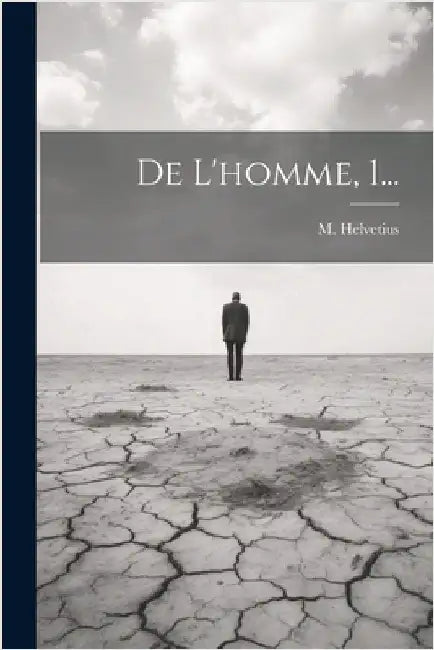 De L'homme, 1... by Maximilian Rudolph Helvetius