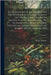 Illustrations of Indian Botany ?or Figures Illustrative of Each of the Natural Orders of Indian Plants, Described in the Author's Prodromus Florae Pen by Wight Robert