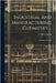 Industrial And Manufacturing Chemistry ...: A Practical Treatise by Geoffrey Martin