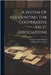 A System Of Accounting For Cooperative Fruit Associations by George Anton Nahstoll