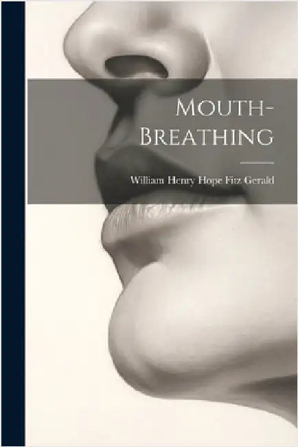 Mouth-breathing by William Henry Hope Fitz Gerald