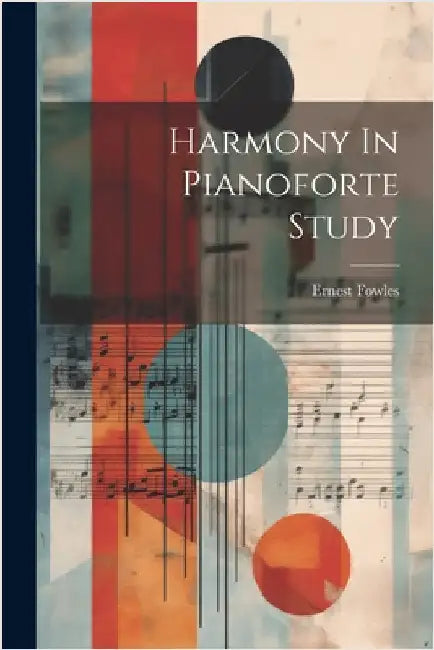 Harmony In Pianoforte Study by Ernest Fowles