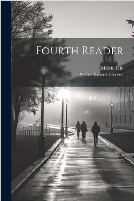 Fourth Reader by Walter Lowrie Hervey