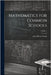 Mathematics for Common Schools; Volume 1 by John Henry Walsh