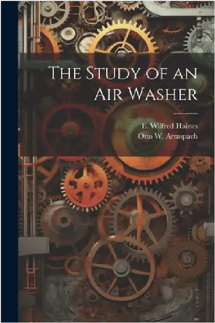 The Study of an Air Washer by Otto W. Armspach