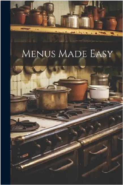 Menus Made Easy by Anonymous