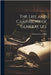 The Life and Campaigns of General Lee by Edward Lee Childe